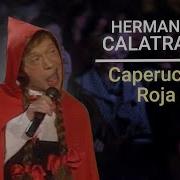 Hermanos Calatrava Caperucita Roja