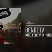 King Perryy Denge Iv