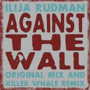 Ilija Rudman Against The Wall