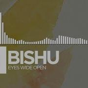 Bishu Eyes Wide Open