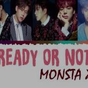 Ready Or Not Monsta X 몬스타엑스