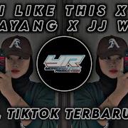 Dj Jj Wg X I Like This X Oh Sayang Viral Tik Tok Terbaru 2023 Yordan Remix Scr Yordan Remix Scr