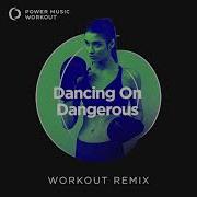 Power Music Workout Dancing On Dangerous