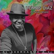 Al Acercarme A Ti Feat Hernán Fortuna Tomas Diaz