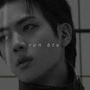 Run Bts Slowed