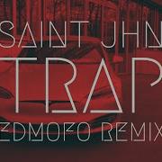 Saint Jhn Trap Remix