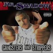 Gangsters And Strippers Mr Shadow Big Bandit