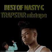 Best Of Nasty C Trap Mix 2023 Nasty C Drake Runtown Xbøx Music