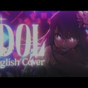 Idol English Edm Cover