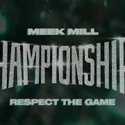 Respect The Game Meek Mill