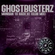 Mudian To Bach Ke Extended Mix Ghostbusterz