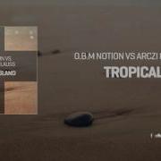 Nikolauss Tropical Island O B M Notion Vs Arczi Nikolauss