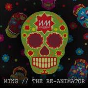 The Re Animator Ming