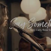 Say Something Feat Crs Boyce Avenue