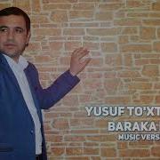 Yusuf To Xtasinov Baraka Ber Юсуф Тухтасинов Барака Бер Music Version