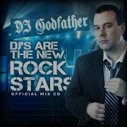 Dj Godfather Djs Are The New Rockstars Live Mashup Mix 1