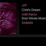 Child S Dream Artifi Remix J2P