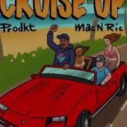 Cruise Up Feat Mac N Ric Prodkt