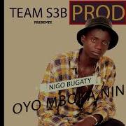 Oyo Mboka Nini Nigo Bugatti Team S3B Prod Le Meilleure Team S3B Prod