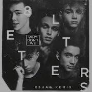 Why Don T We 8 Letters R3Hab Remix