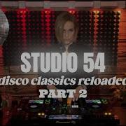 Studio 54 Disco Classics Reloaded Part2 Funky House Mix 16