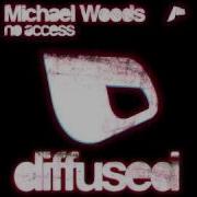 Michael Woods No Access