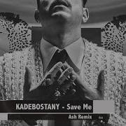 Kadebostany Save Me Ash Remix