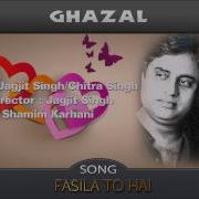 Fasila To Hai Jagjit Singh Chitra Singh