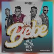 Aka Bebe By Kolly Wallace Juvent Bizzo Kolly Da Magic