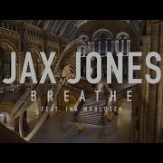 Jax Jones Ft Ina Wroldsen Breathe