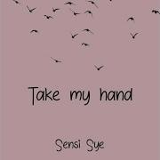 Take My Hand Sensi Sye