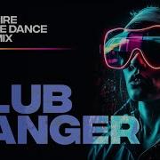 Best Of Club Banger Remix 2021