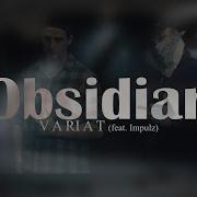 Obsidian Feat Impulz Variat