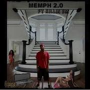 Memph 2 0 Killin Em Full Song 2022 Memph 2 0