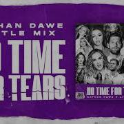 No Time For Tears Little Mix Nathan Dawe