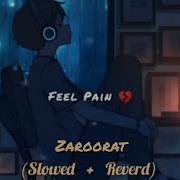 Zaroorat Lofi Slowed Reverb Mustafa Zahid In Lofi Ak Lofi