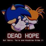 Dead Hope Fnf But Sonic