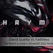 David Guetta Vs Faithless The World Is Come 1 Khrym58 Vision