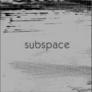 Subspace Blackout