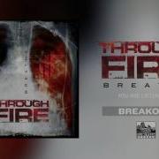 Through Fire Breakout