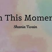 From This Moment On Shania Twain Lyrics Hensmith Lyrics