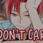 I Don T Care Nightcore