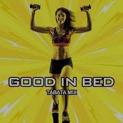 Good In Bed Tabata Mix