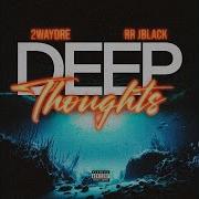 2Waydre Rr Jblack Deep Thoughts