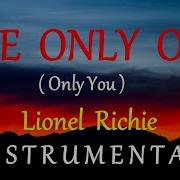 The Only One Lionel Richie Instrumental Lyrics Bluerose Skansen