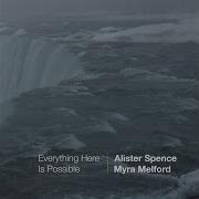 Everything Here Is Possible Alister Spence Myra Melford