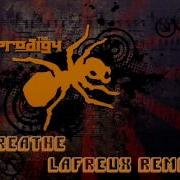 Prodigy Breathe Lafreux Remix Dirty Electro