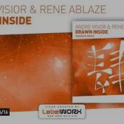 Drawn Inside Tranceye Remix Andre Visior Rene Ablaze