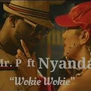 Mr P Wokie Wokie Ft Nyanda Audio Official Naijaseasontv