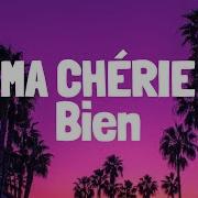 Bien Ma Chérie Lyrics Fine Lyrics